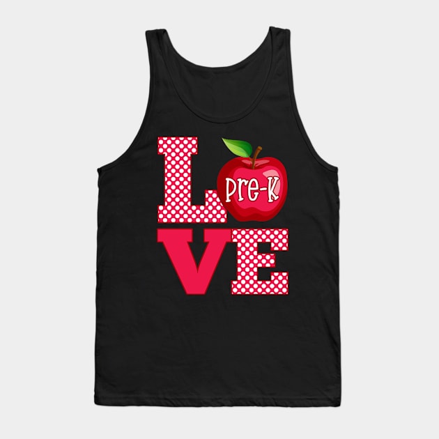 Love Pre K Tank Top by teevisionshop